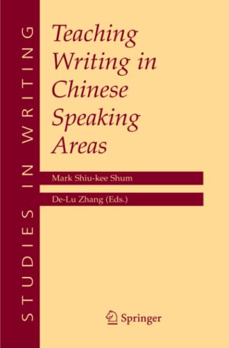 Teaching Writing in Chinese Speaking Areas (Studies in Writing, Band 16)
