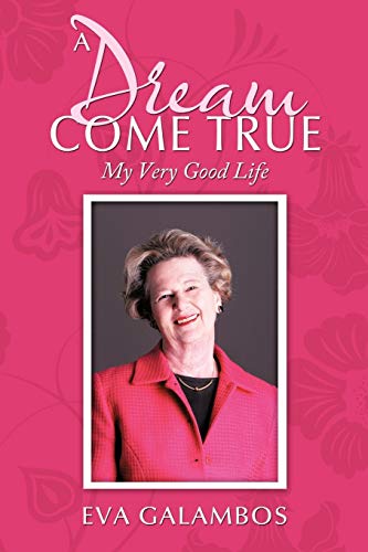 A Dream Come True: My Very Good Life