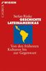 Geschichte Lateinamerikas: Von den frühesten Kulturen bis zur Gegenwart