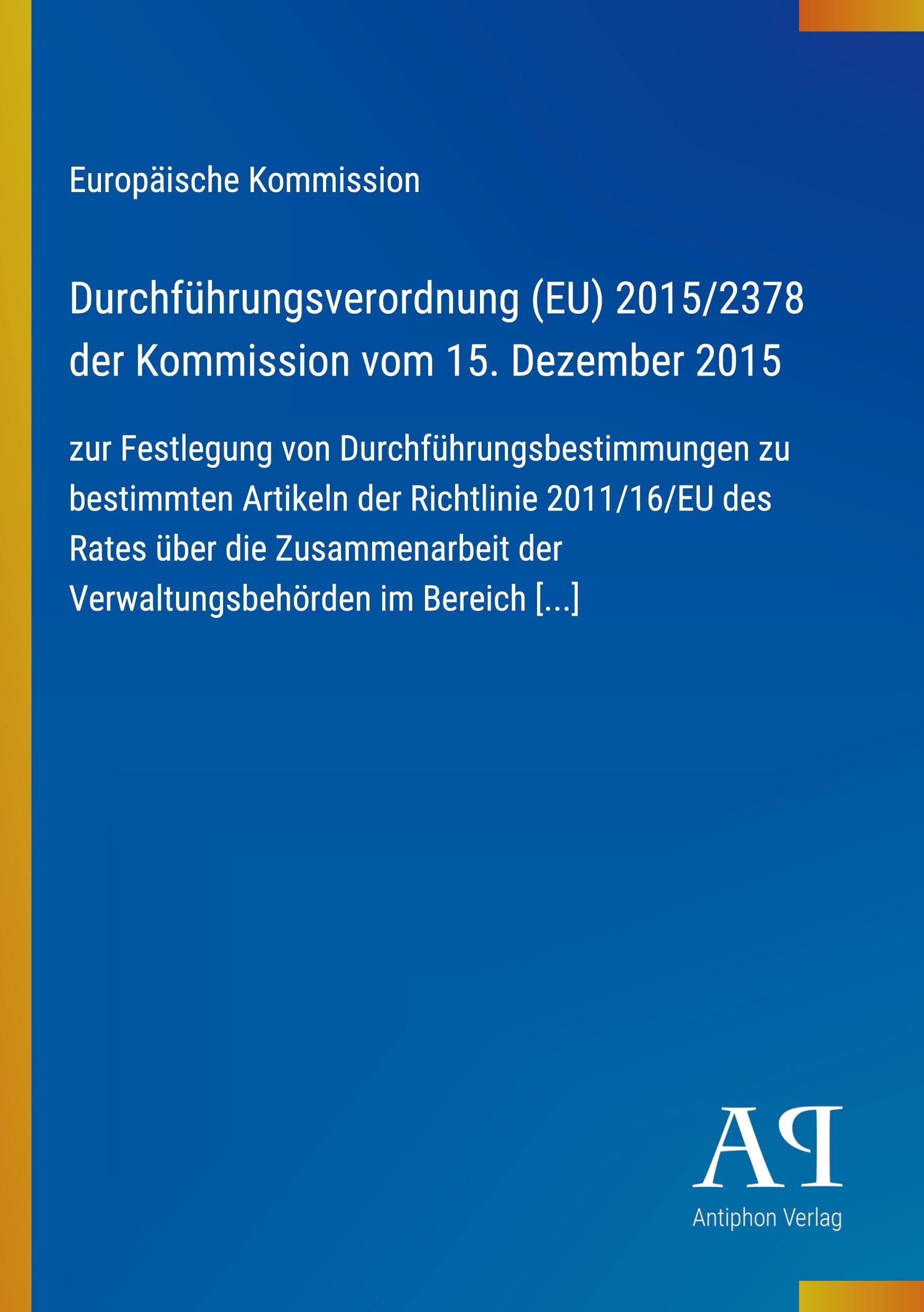 Durchführungsverordnung (EU) 2015/2378 der Kommission vom 15. Dezember 2015