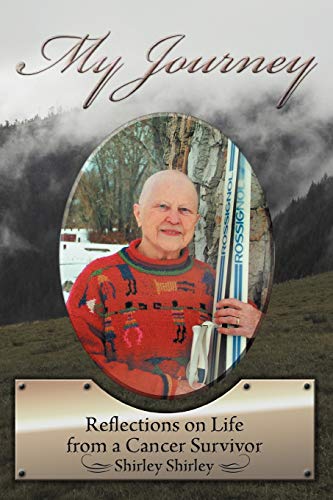 My Journey: Reflections on Life From a Cancer Survivor
