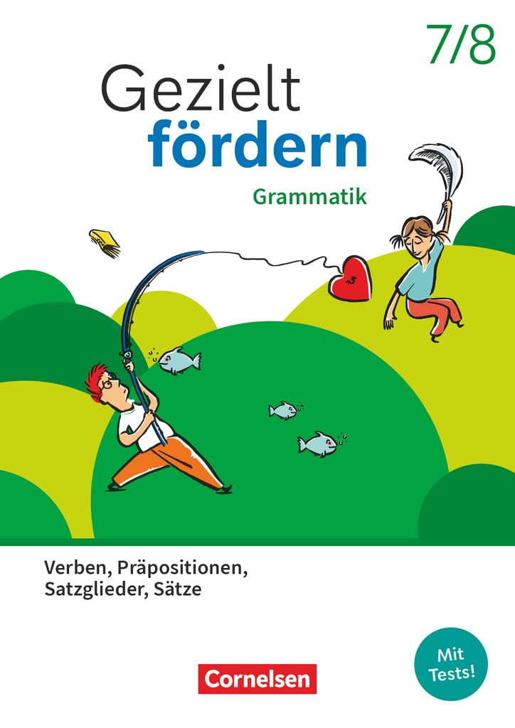 Niederhaus, Constanze: Gezielt fördern 7./8. Schuljahr - Lern- und Übungshefte Deutsch 2025 - Grammatik - Verben, Präpositionen, Satzglieder, Sätze - Thematisches Arbeitsheft
