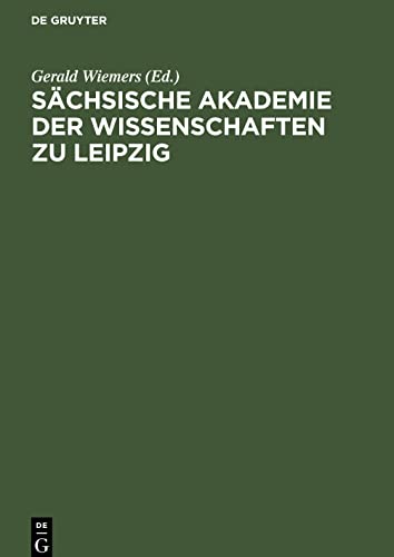 Sächsische Akademie der Wissenschaften zu Leipzig: Autoren- und Sachregister der Abhandlungen und Berichte beider Klassen 1948-1970. Mit einen Vorwort ... Bestehen der Akademie am 1. Juli 1971