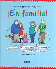 ¡En familia!: Sobre el hijo de la nueva amiga del hermano de la exmujer del padre y otro parientes (No Ficcion (takatuka))