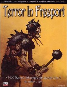 Terror in Freeport: A D20 System Adventure for Levels 2 to 5