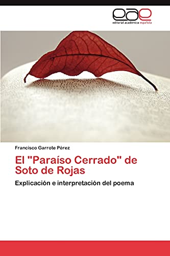 El Paraíso Cerrado de Soto de Rojas: Explicación e interpretación del poema