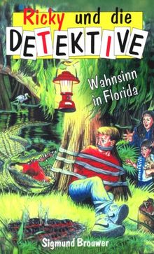 Ricky und die Detektive / Wahnsinn in Florida: BD 9