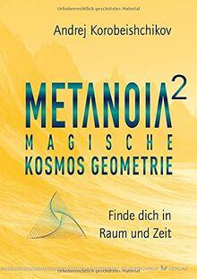 Metanoia 2 – Magische Kosmos Geometrie: Finde dich in Raum und Zeit von Korobeishchikov, Andrej | Buch | Zustand gut