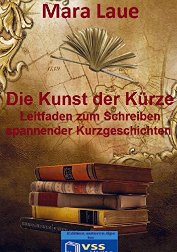 Die Kunst der Kürze: Leitfaden zum Schreiben spannender Kurzgeschichten