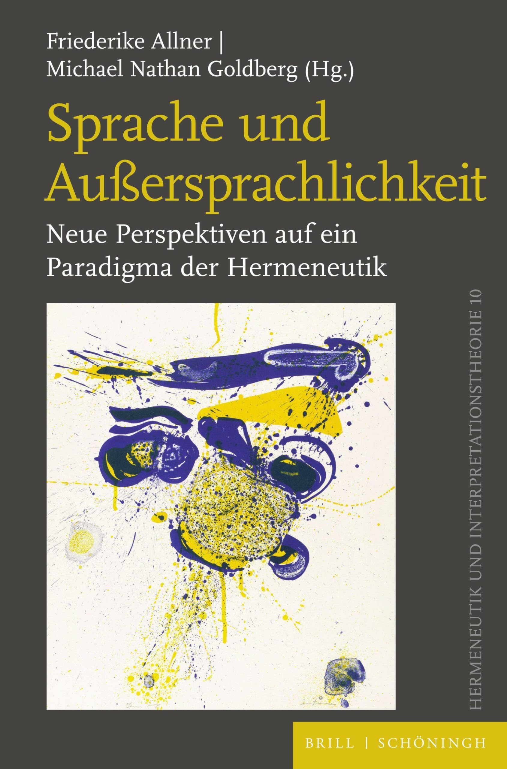 Sprache und Außersprachlichkeit: Neue Perspektiven auf ein Paradigma der Hermeneutik (Hermeneutik und Interpretationstheorie, Band 10)