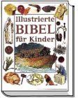 Illustrierte Bibel für Kinder