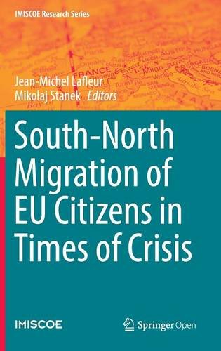 South-North Migration of EU Citizens in Times of Crisis (IMISCOE Research Series)