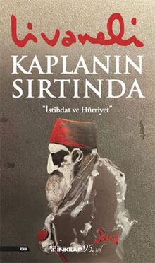 Kaplanin Sirtinda: İstibdat ve Hürriyet