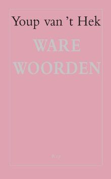 Ware woorden von Hek, Youp van 't | Buch | Zustand gut