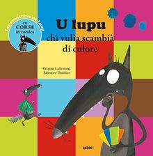 Les aventures de Loup. U lupu chi vulia scambia di culore