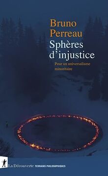 Sphères d'injustice : pour un universalisme minoritaire