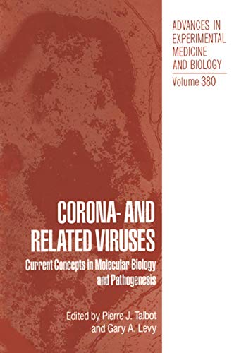 Corona- and Related Viruses: Current Concepts in Molecular Biology and Pathogenesis (Advances in Experimental Medicine and Biology, 380, Band 380)