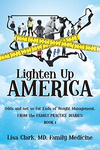 Lisa Clark Lighten Up America, Odds And Not So Fat Ends Of Weight Management
