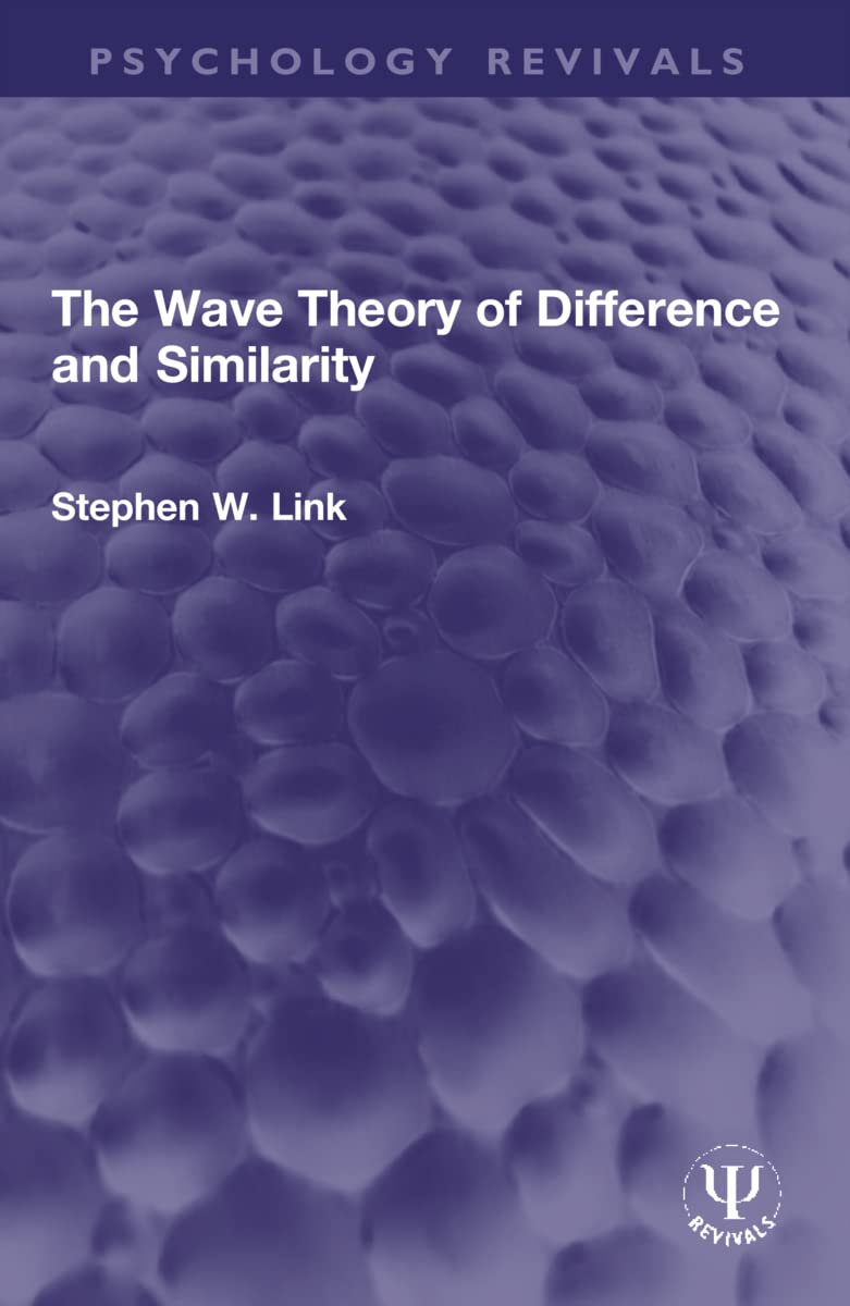 The Wave Theory of Difference and Similarity (Psychology Revivals)