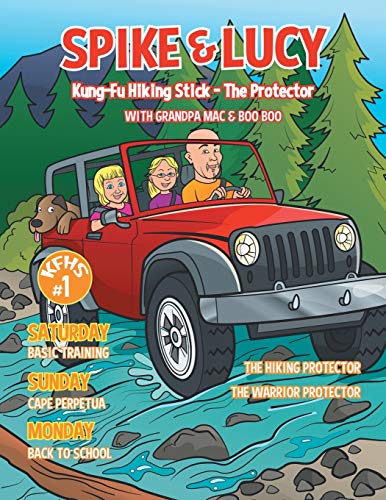 Spike & Lucy: Kung-Fu Hiking Stick-the Protector with Grandpa Mac & Boo Boo