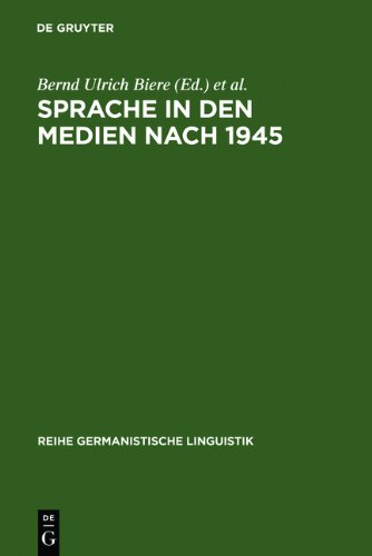 Sprache in den Medien nach 1945 (Reihe Germanistische Linguistik,)