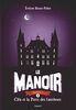 Le Manoir, Saison 1, Tome 2 : Cléa et la Porte des fantômes