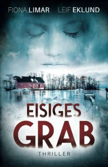 Eisiges Grab: Schwedenthriller