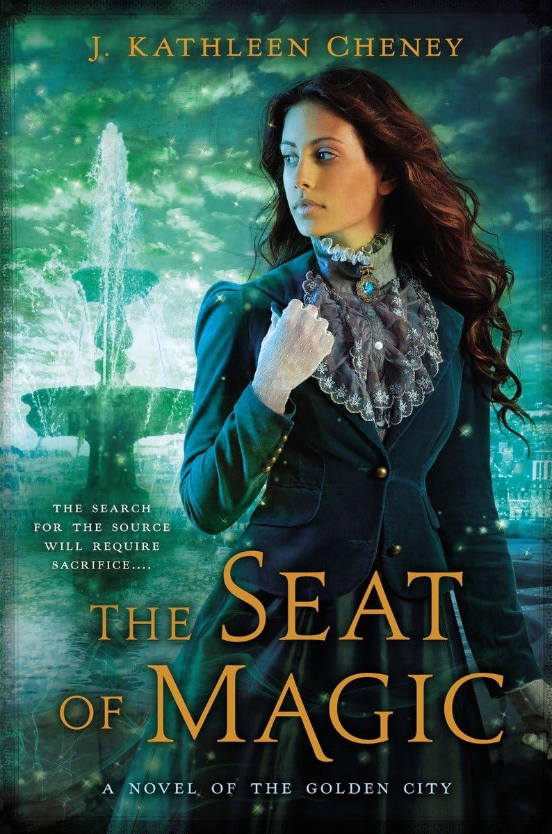 The Seat of Magic (A Novel of the Golden City, Band 2)