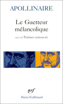 Le Guetteur mélancolique. Poèmes retrouvés