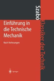 Einführung in die Technische Mechanik: Nach Vorlesungen (German Edition) (Klassiker der Technik)