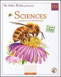 Les Ateliers Hachette Sciences exp&eacute;rimentales et Technologie CE2 - Livre de l'&eacute;l&egrave;ve - Ed.2010