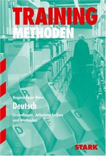 Training Methoden. Deutsch. Grundlagen, Arbeitstechniken und Methoden. Aufgaben mit Lösungen (Lernmaterialien)