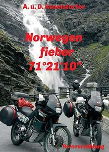 Norwegenfieber: 71° 10' 21°