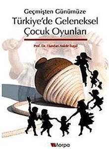 Gecmisten Gunumuze Turkiye'de Geleneksel Oyunlar von Doç.Dr. Handan Asüde Başal | Buch | Zustand sehr gut