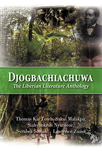 Djogbachiachuwa: The Liberian Anthology