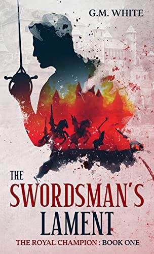 The Swordsman's Lament (The Royal Champion, Band 1)