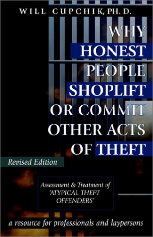 Why Honest People Shoplift or Commit Other Acts of Theft: Assessment and Treatment of 'Atypical Theft Offenders'