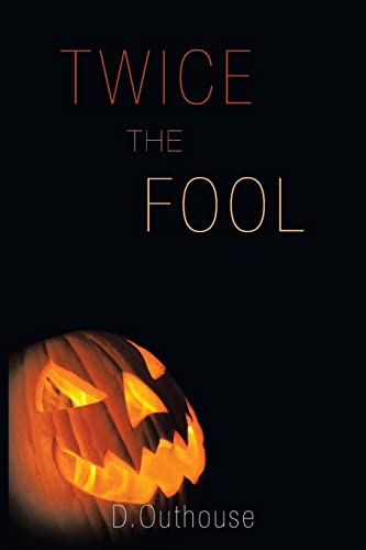 Twice the Fool: [Case #02 from the O’Mailey Files]