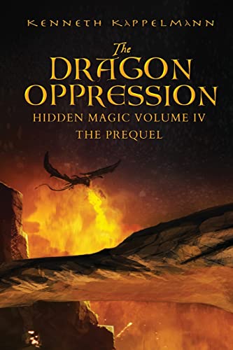 The Dragon Oppression: Hidden Magic Volume IV – The Prequel