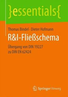 R&I-Fließschema: Übergang von DIN 19227 zu DIN EN 62424 (essentials)