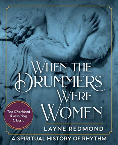 Layne Redmond When The Drummers Were Women