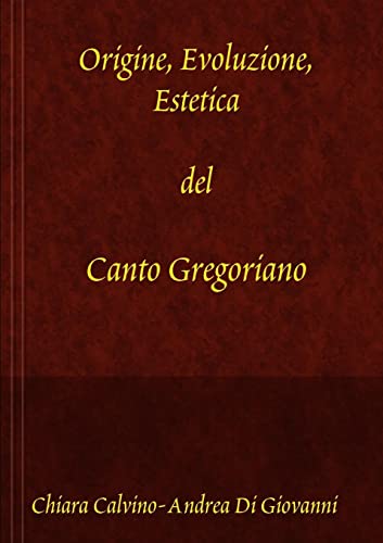 Origine, Evoluzione, Estetica del canto gregoriano