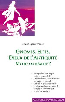 Gnomes, elfes, dieux de l'Antiquité : mythe ou réalité ?