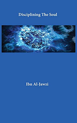 Ibn Al-Jawzi Disciplining The Soul