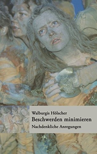 Beschwerden minimieren: Nachdenkliche Anregungen