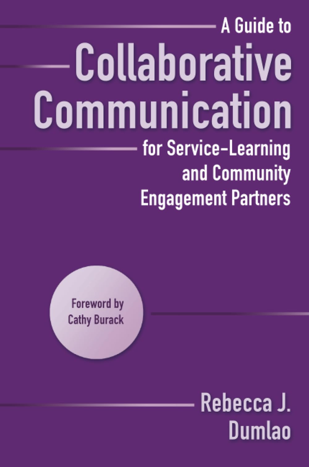 A Guide to Collaborative Communication for Service-Learning and Community Engagement Partners