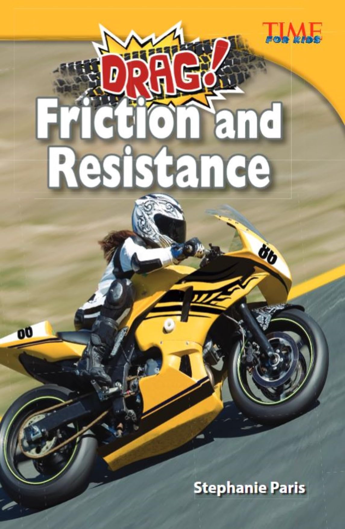 Drag! Friction and Resistance (Time for Kids Nonfiction Readers)