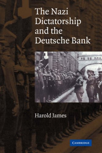 Harold James Nazi Dictatorship Deutsche Bank