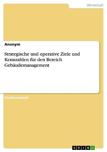 Strategische und operative Ziele und Kennzahlen für den Bereich Gebäudemanagement