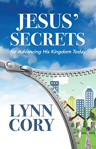 Jesus' Secrets: For Advancing His Kingdom Today